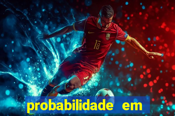 probabilidade em jogos de azar